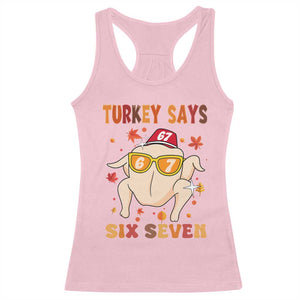 Turkey Says Six Seven Racerback Tank Top Funny Thanksgiving Meme Gift TS12 Light Pink Print Your Wear