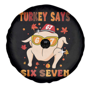 Turkey Says Six Seven Spare Tire Cover Funny Thanksgiving Meme Gift TS12 Print Your Wear