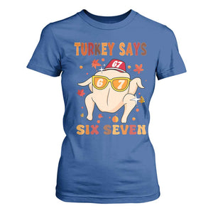 Turkey Says Six Seven T Shirt For Women Funny Thanksgiving Meme Gift TS12 Royal Blue Print Your Wear