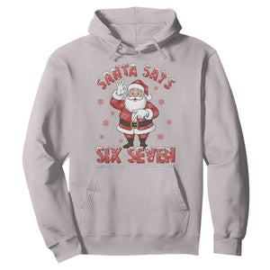 Funny Christmas Meme Gift Hoodie Santa Says Six Seven TS12 Ice Gray Print Your Wear