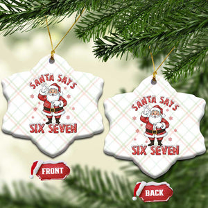 Funny Christmas Meme Gift Ceramic Ornament Santa Says Six Seven TS12 Print Your Wear