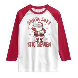 Funny Christmas Meme Gift Raglan Shirt Santa Says Six Seven TS12 White Red Print Your Wear