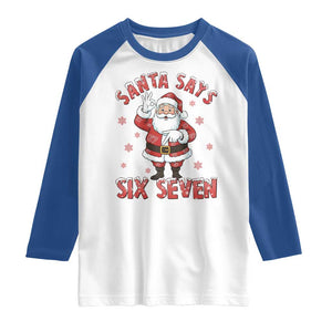 Funny Christmas Meme Gift Raglan Shirt Santa Says Six Seven TS12 White Royal Print Your Wear