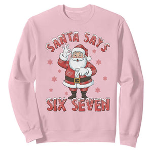 Funny Christmas Meme Gift Sweatshirt Santa Says Six Seven TS12 Light Pink Print Your Wear