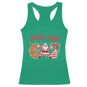 Funny Santa Says Six Seven Meme Racerback Tank Top Holiday Gift For Gen Z TS12 Irish Green Print Your Wear
