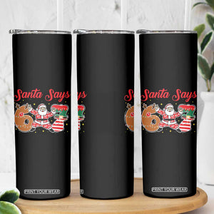 Funny Santa Says Six Seven Meme Skinny Tumbler Holiday Gift For Gen Z TS12 Print Your Wear