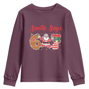 Funny Santa Says Six Seven Meme Youth Sweatshirt Holiday Gift For Gen Z TS12 Maroon Print Your Wear