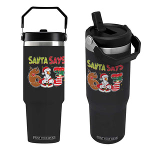 Funny Sant Goose Says Six Seven Flip Straw Tumbler Christmas Gift For Gen Z TS12 One Size: 30 oz Black Print Your Wear