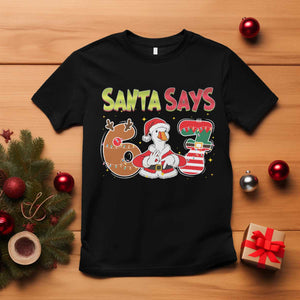 Funny Sant Goose Says Six Seven T Shirt Christmas Gift For Gen Z TS12 Black Print Your Wear