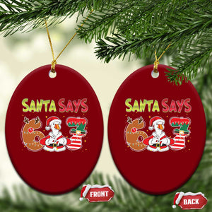 Funny Sant Goose Says Six Seven Ceramic Ornament Christmas Gift For Gen Z TS12 Print Your Wear