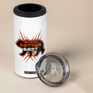 Good Better Best Motivational 4 in 1 Can Cooler Tumbler CFB Lover Gift TS12 Print Your Wear