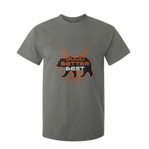 Good Better Best Motivational T Shirt For Kid CFB Lover Gift TS12 Military Green Print Your Wear