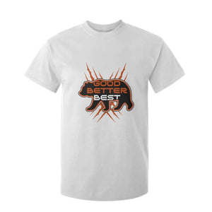 Good Better Best Motivational T Shirt For Kid CFB Lover Gift TS12 White Print Your Wear