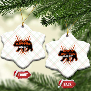 Good Better Best Motivational Ceramic Ornament CFB Lover Gift TS12 Print Your Wear