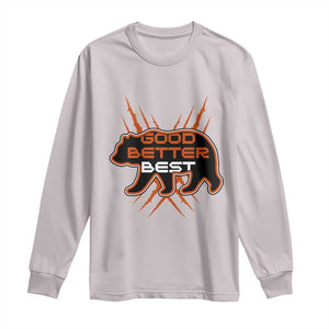 Good Better Best Motivational Long Sleeve Shirt Chicago Football Lovers Gift TS12 Ice Gray Print Your Wear