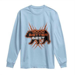 Good Better Best Motivational Long Sleeve Shirt Chicago Football Lovers Gift TS12 Light Blue Print Your Wear