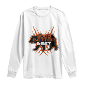Good Better Best Motivational Long Sleeve Shirt Chicago Football Lovers Gift TS12 White Print Your Wear