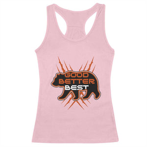 Good Better Best Motivational Racerback Tank Top CFB Lover Gift TS12 Light Pink Print Your Wear