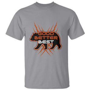 Good Better Best Motivational T Shirt CFB Lover Gift TS12 Sport Gray Print Your Wear