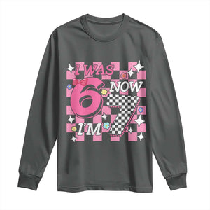 Pink Checkered I Was 6 Now I Am 7 Long Sleeve Shirt Girl Birthday Gift TS12 Dark Heather Print Your Wear