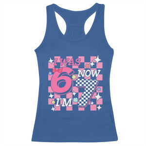 Pink Checkered I Was 6 Now I Am 7 Racerback Tank Top Girl Birthday Gift TS12 Royal Blue Print Your Wear
