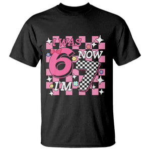 Pink Checkered I Was 6 Now I Am 7 T Shirt Girl Birthday Gift TS12 Black Print Your Wear