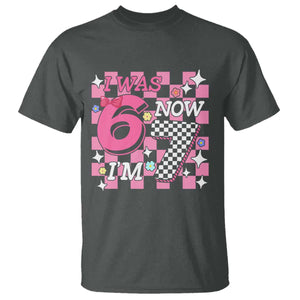 Pink Checkered I Was 6 Now I Am 7 T Shirt Girl Birthday Gift TS12 Dark Heather Print Your Wear
