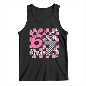 Pink Checkered I Was 6 Now I Am 7 Tank Top Girl Birthday Gift TS12 Black Print Your Wear