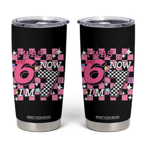 Pink Checkered I Was 6 Now I Am 7 Tumbler Cup Girl Birthday Gift TS12 Black Print Your Wear