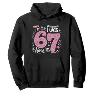Seventh Birthday Girl Hoodie I Was 6 Now I Am 7 Meme TS12 Black Print Your Wear