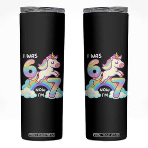 Funny Unicorn I Was 6 Now I Am 7 Skinny Tumbler Girl Seventh Birthday Gift TS12 Black Print Your Wear