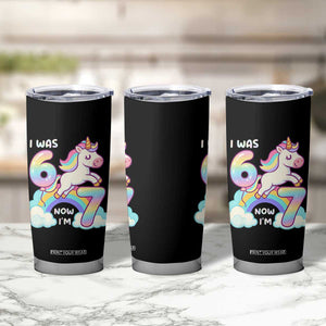 Funny Unicorn I Was 6 Now I Am 7 Tumbler Cup Girl Seventh Birthday Gift TS12 Print Your Wear