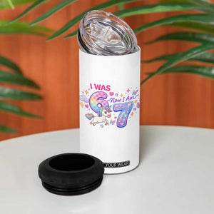 I Was 6 Now I Am 7 4 in 1 Can Cooler Tumbler Funny Birthday Alpha Kids TS12 Print Your Wear