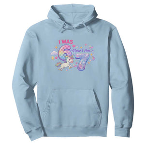 I Was 6 Now I Am 7 Hoodie Funny Birthday Alpha Kids TS12 Light Blue Print Your Wear