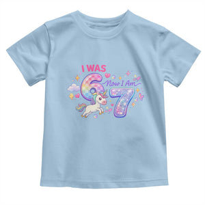 I Was 6 Now I Am 7 Toddler T Shirt Funny Birthday Alpha Kids TS12 Light Blue Print Your Wear