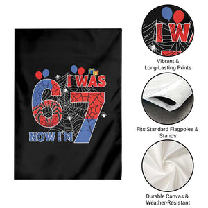 I Was 6 Now I Am 7 Garden Flag Funny Spider Birthday Boy TS12 Print Your Wear