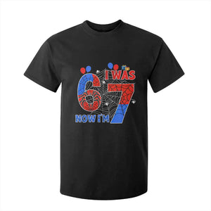 I Was 6 Now I Am 7 T Shirt For Kid Funny Spider Birthday Boy TS12 Black Print Your Wear