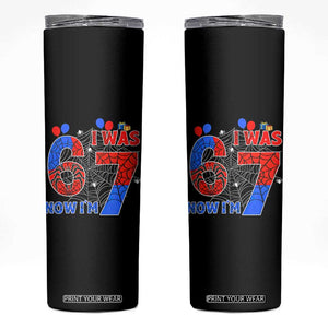 I Was 6 Now I Am 7 Skinny Tumbler Funny Spider Birthday Boy TS12 Black Print Your Wear