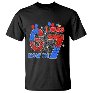 I Was 6 Now I Am 7 T Shirt Funny Spider Birthday Boy TS12 Black Print Your Wear