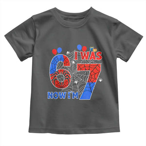 I Was 6 Now I Am 7 Toddler T Shirt Funny Spider Birthday Boy TS12 Dark Heather Print Your Wear