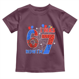 I Was 6 Now I Am 7 Toddler T Shirt Funny Spider Birthday Boy TS12 Maroon Print Your Wear