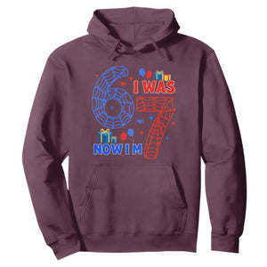 Spider Boy I Was 6 Now I Am 7 Hoodie Seventh Birthday Gift TS12 Maroon Print Your Wear