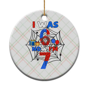 I Was 6 Now I Am 7 Ceramic Ornament Spider Themed Birthday Boy TS12 1pc Christmas Plaid Print Your Wear