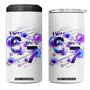 Funny Galaxy Space Birthday 4 in 1 Can Cooler Tumbler I Was Six Now I Am Seven TS12 One Size: 16 oz White Print Your Wear