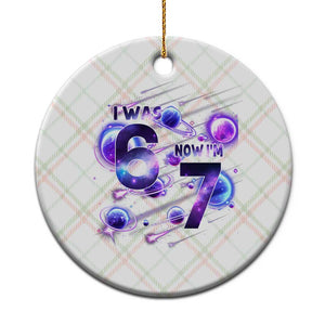 Funny Galaxy Space Birthday Ceramic Ornament I Was Six Now I Am Seven TS12 1pc Christmas Plaid Print Your Wear