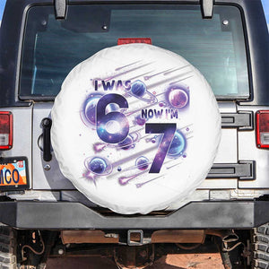 Funny Galaxy Space Birthday Spare Tire Cover I Was Six Now I Am Seven TS12 No hole Black Print Your Wear
