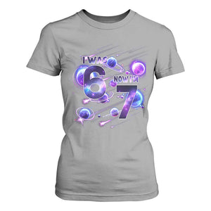 Funny Galaxy Space Birthday T Shirt For Women I Was Six Now I Am Seven TS12 Sport Gray Print Your Wear
