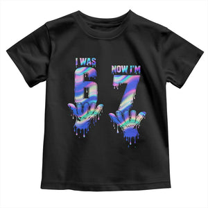 Funny I Was 6 Now I Am 7 Toddler T Shirt Iridescent Effect Printed Kids Birthday TS12 Black Print Your Wear
