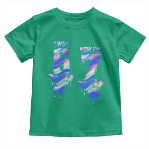 Funny I Was 6 Now I Am 7 Toddler T Shirt Iridescent Effect Printed Kids Birthday TS12 Irish Green Print Your Wear