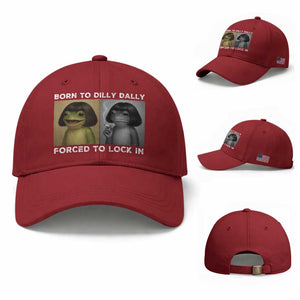 Funny Frog Bob Haircut Baseball Cap Born To Dilly Dally Forced To Lock In TS12 Baseball Cap Universal Fit Cherry Red Print Your Wear